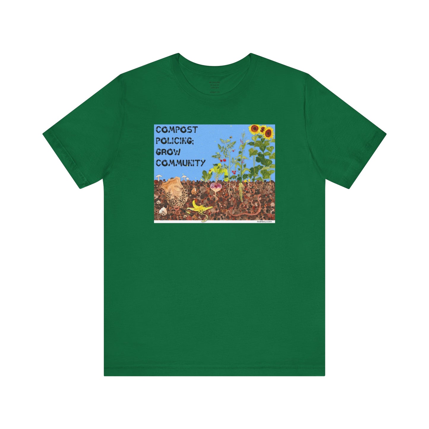 Compost Policing; Grow Community T-Shirt