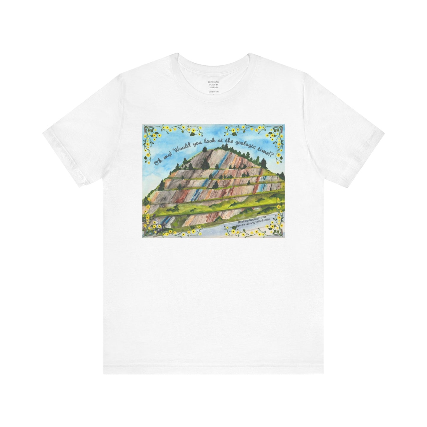 Rainbow Roadcut Geologic Time T-Shirt