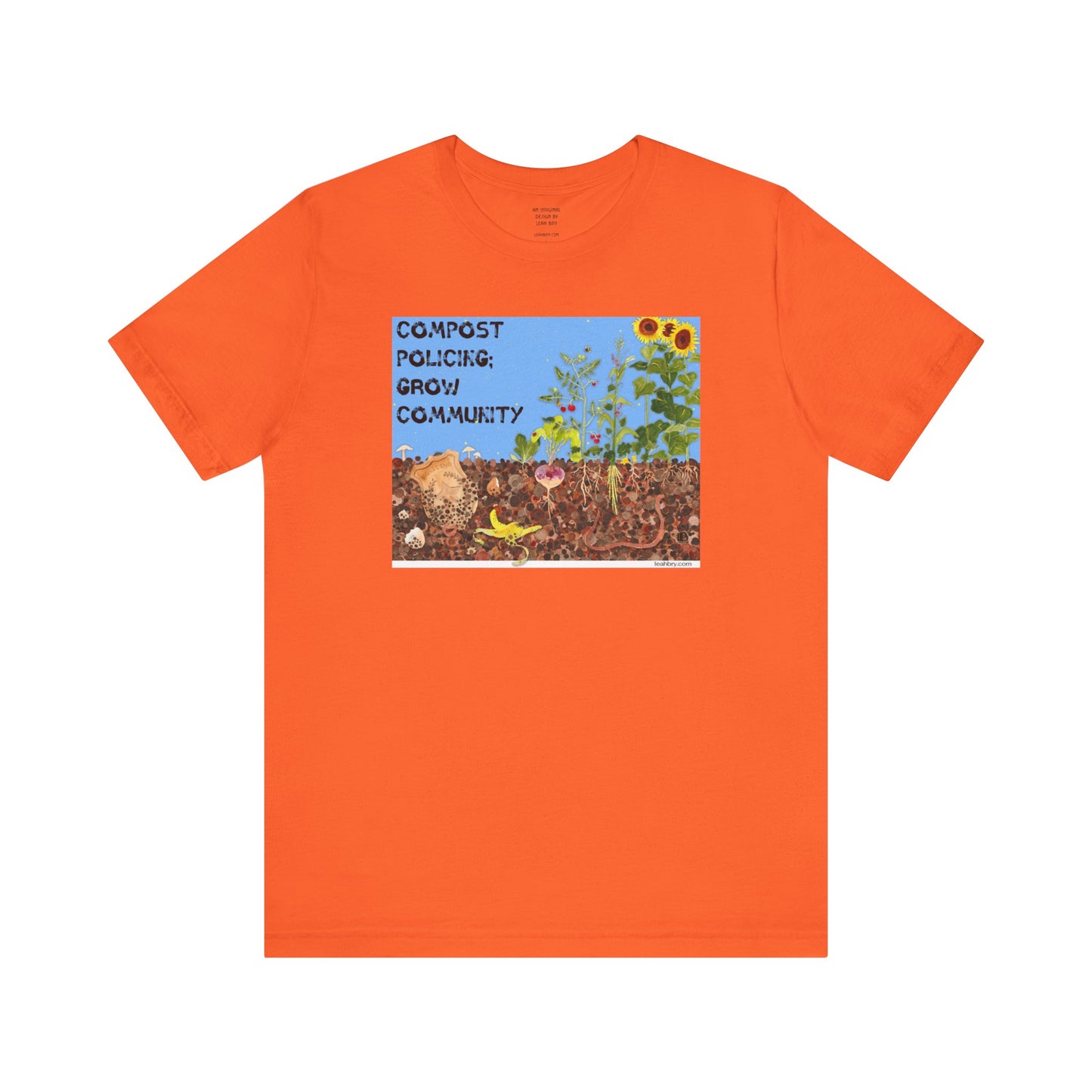 Compost Policing; Grow Community T-Shirt