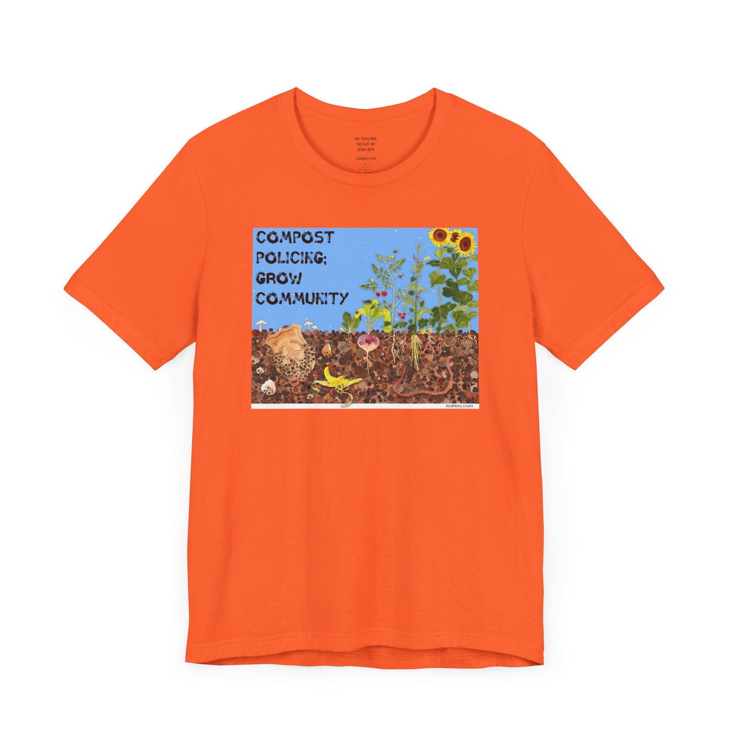 Compost Policing; Grow Community T-Shirt