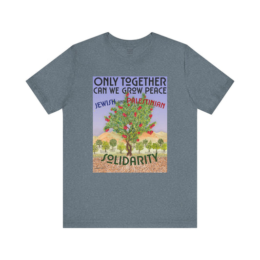 Only Together: JEWISH and PALESTINIAN solidarity t-shirt