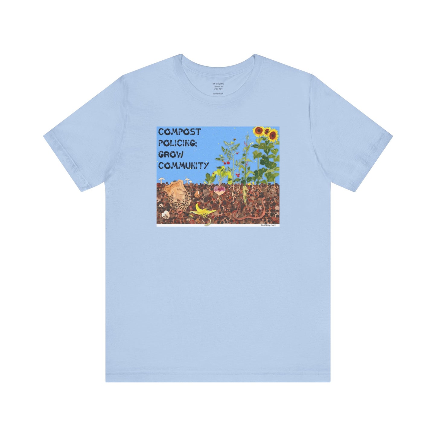 Compost Policing; Grow Community T-Shirt