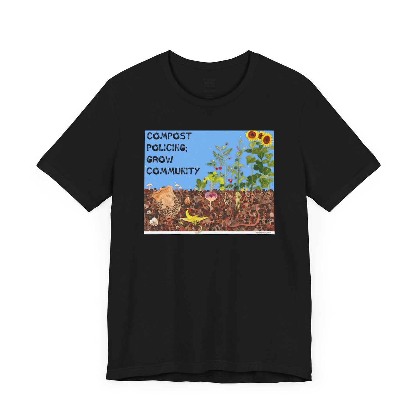 Compost Policing; Grow Community T-Shirt