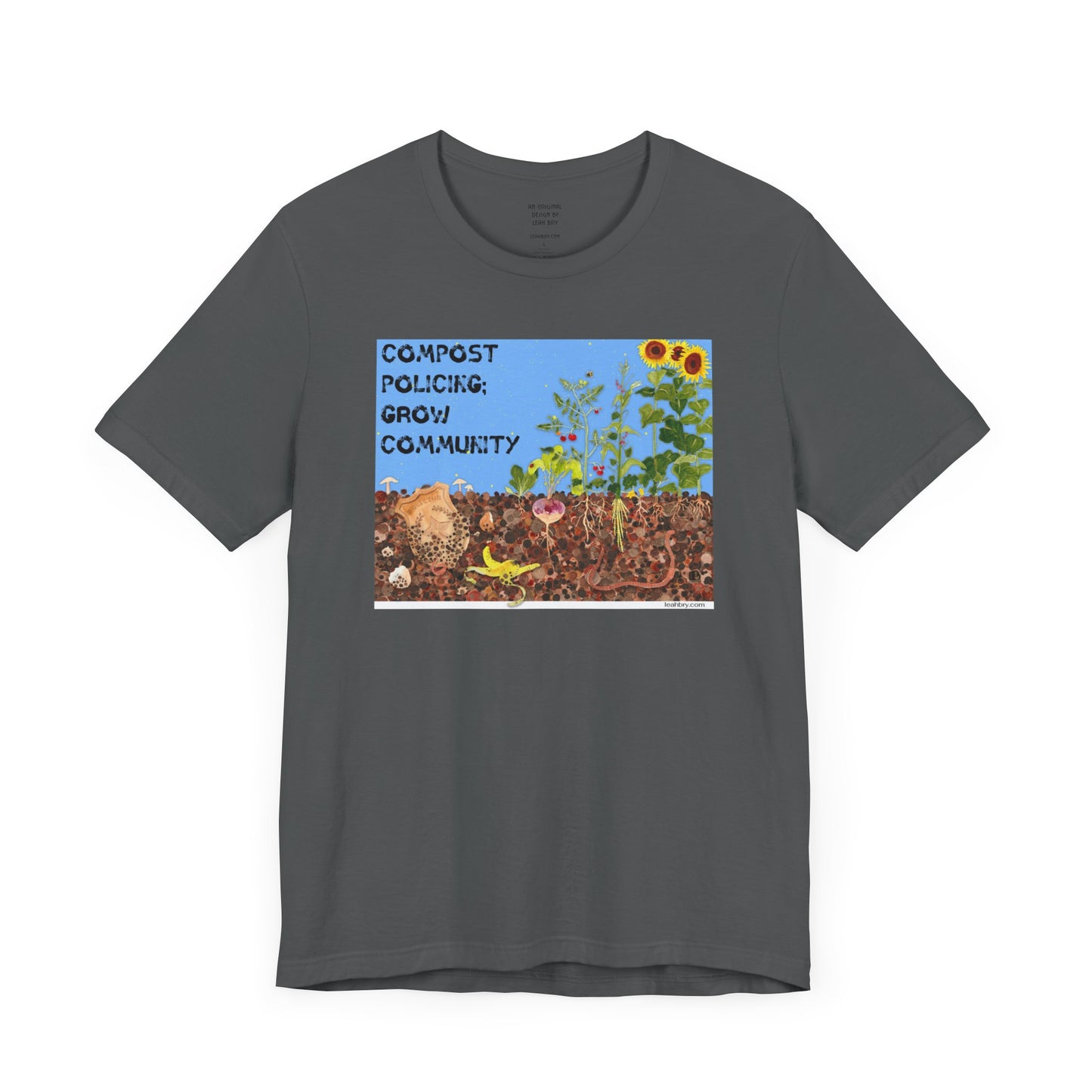 Compost Policing; Grow Community T-Shirt