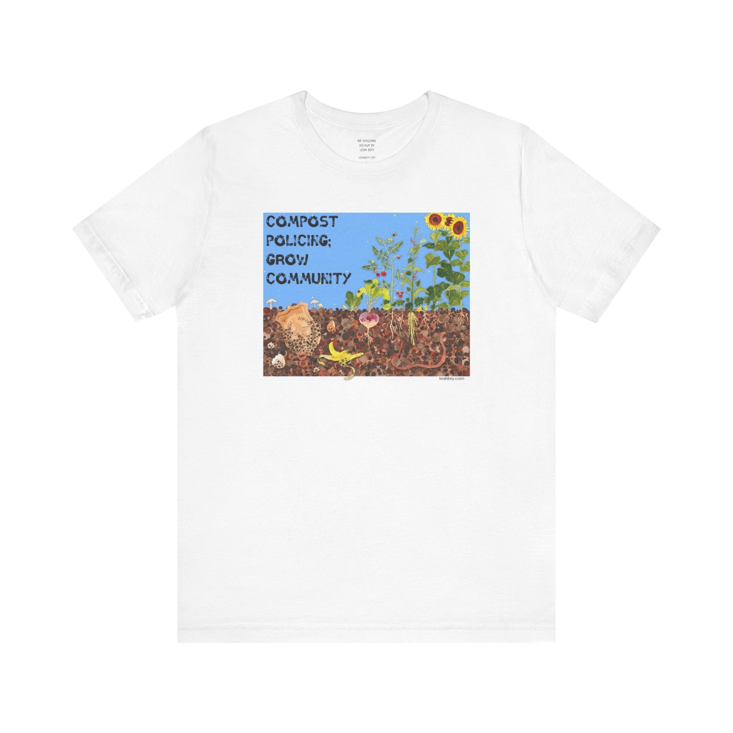 Compost Policing; Grow Community T-Shirt