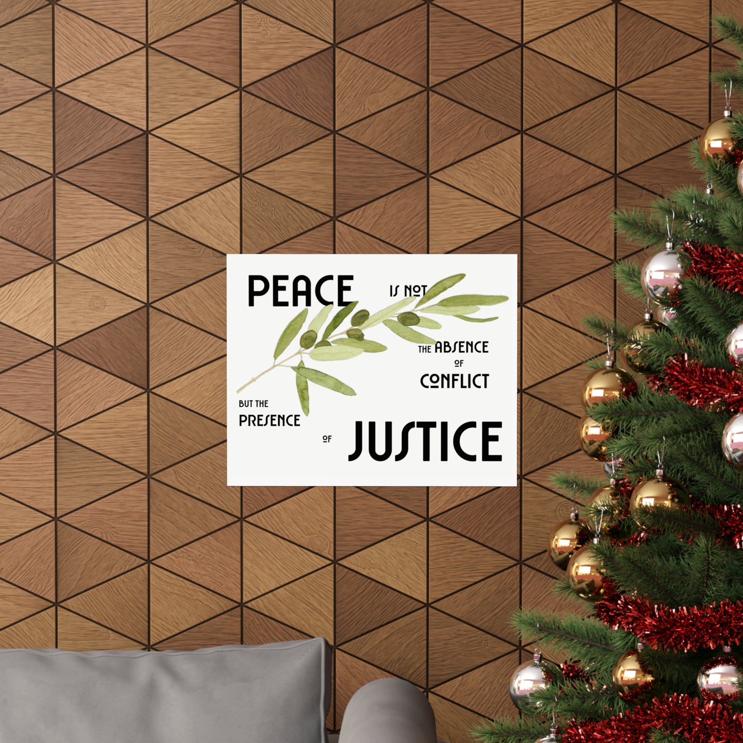 Peace is not the absence of conflict, but the presence of Justice