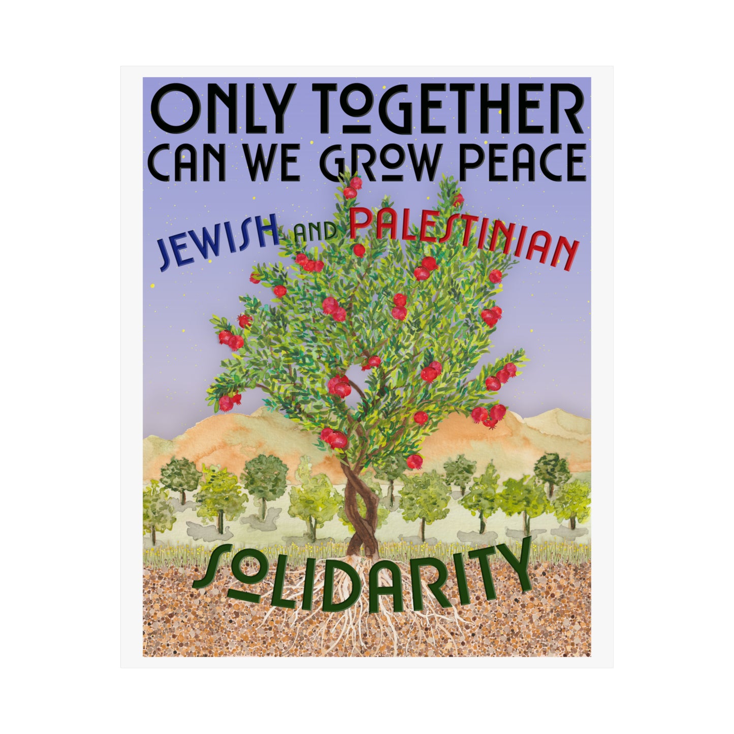 Only Together Can We Grow Peace